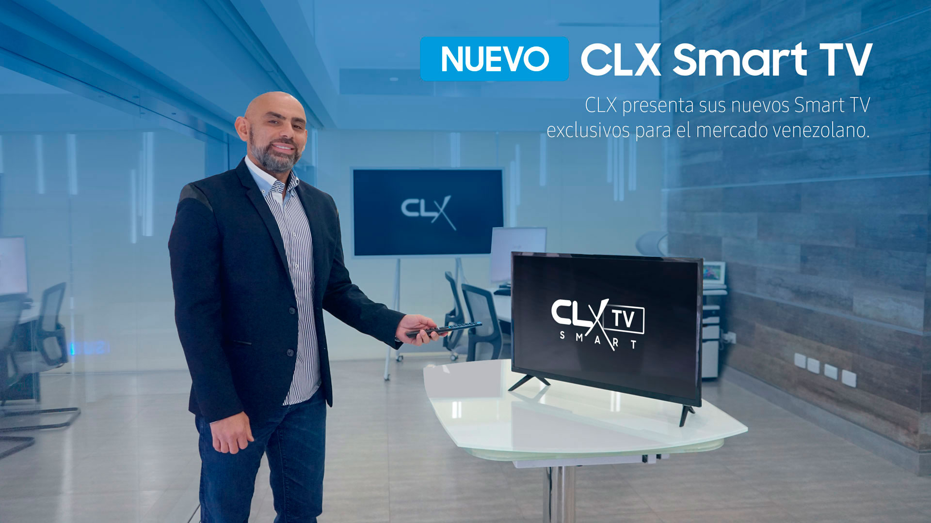 CLX presenta sus nuevos Smart TV exclusivos para el mercado venezolano