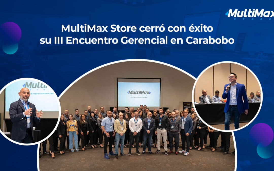 Encuentro Gerencial MultiMax