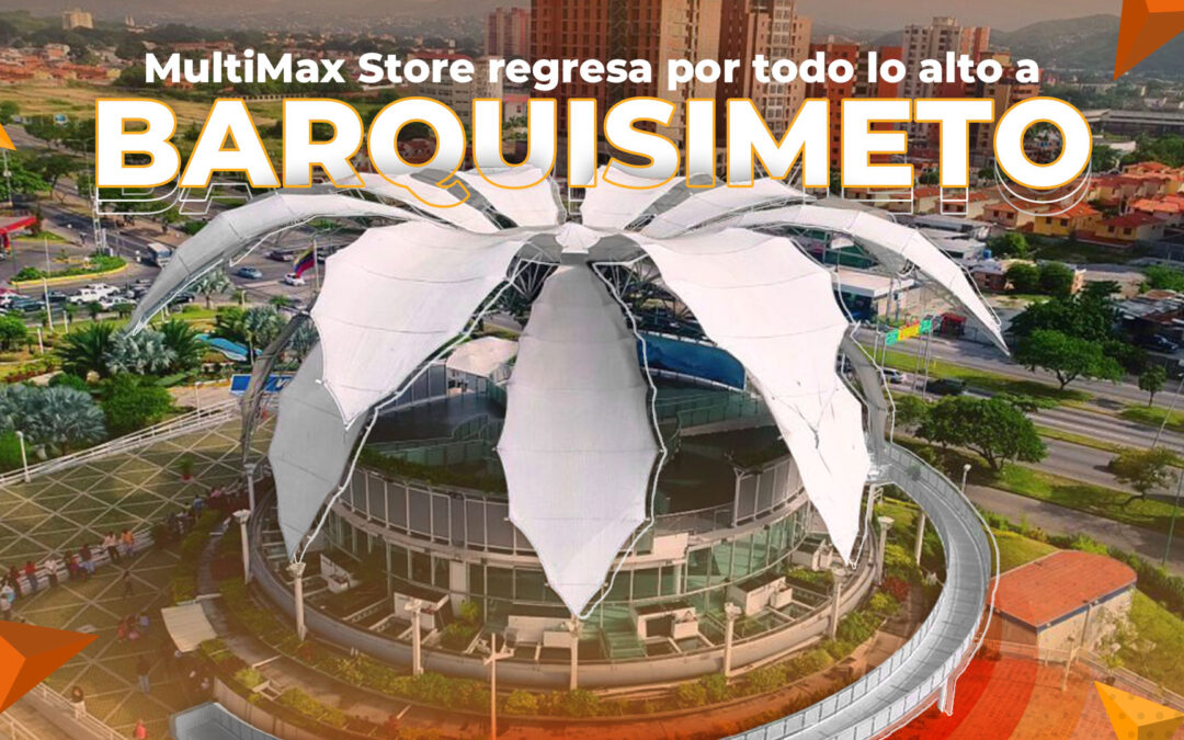 MultiMax Store regresa por todo lo alto a Barquisimeto